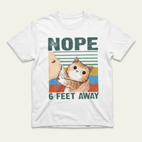 Nope 6 Feet Away Graphic Tee | Funny Cat
