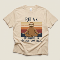 Relax Nothing Is Under Control Tee | Sloth
